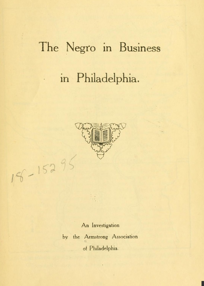 Cover page, "The Negro in Business in Philadelphia," Armstrong Association, 1917.